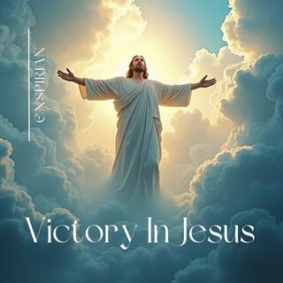 Victory In Christ