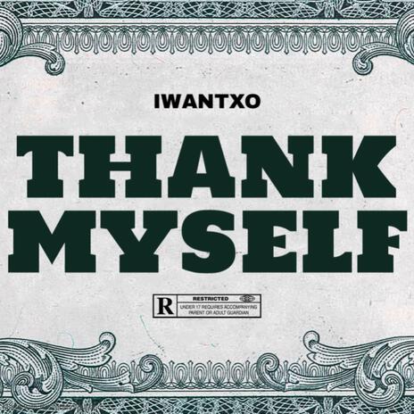 Thank Myself | Boomplay Music