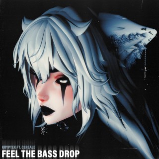 Feel The Bass Drop