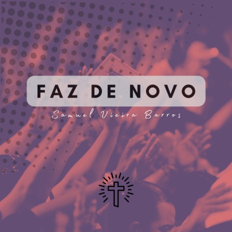 Faz de Novo | Boomplay Music