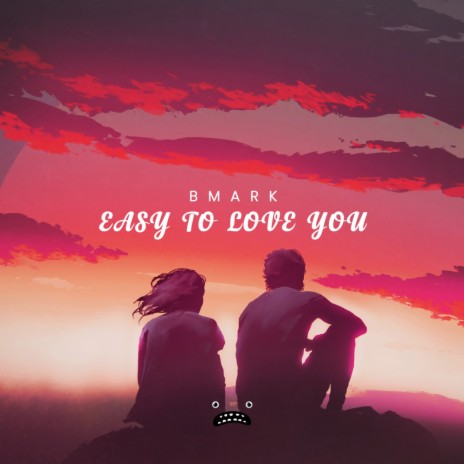 Easy To Love You (Original Mix)