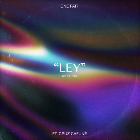 Ley ft. Cruz Cafuné & DJ Parriba | Boomplay Music