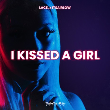 I Kissed A Girl ft. itsAirLow | Boomplay Music