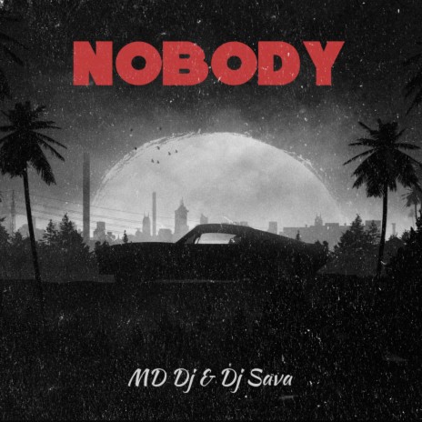 Nobody ft. Dj Sava | Boomplay Music