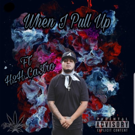 When I pull up ft. H2H Castro | Boomplay Music