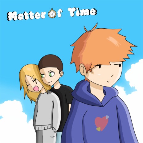 MATTER OF TIME | Boomplay Music