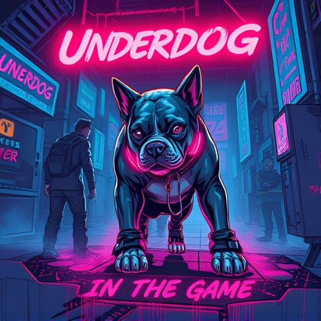 _Underdog in the Game_