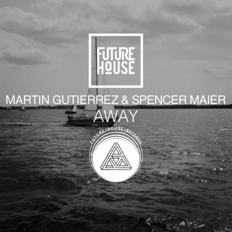 Away ((Original Mix)) ft. Spencer Maier | Boomplay Music