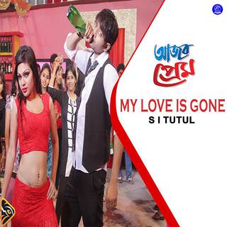 My Love Is Gone (From Ajob Prem)