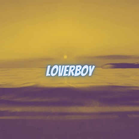 Loverboy | Boomplay Music