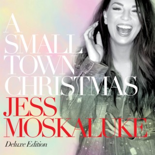 A Small Town Christmas (Deluxe Edition) | Boomplay Music