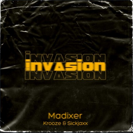 Invasion ft. MADIXEr | Boomplay Music