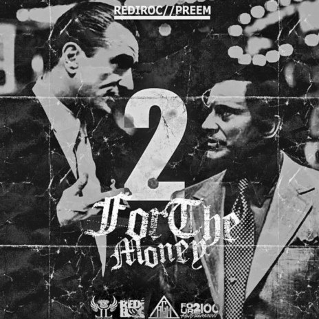 2 For The Money ft. Rediroc & Preem