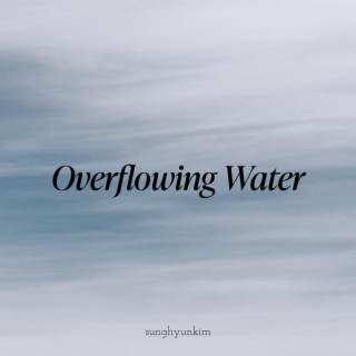 Overflowing Water