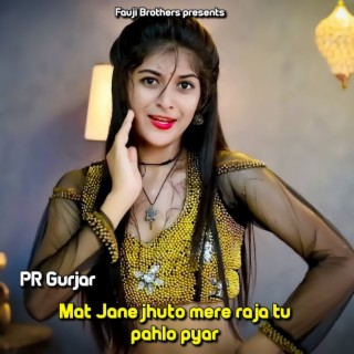 Mat Jane Jhut Mere Raja Tu Pahlo Pyar