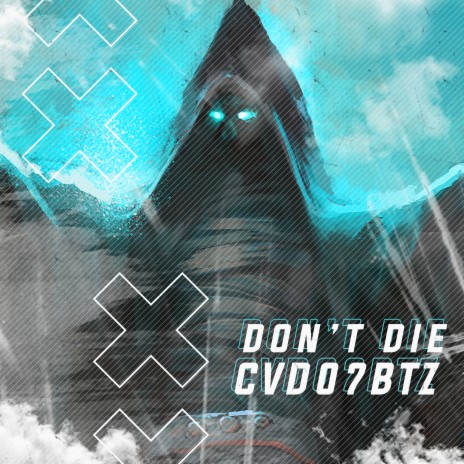 Don't Die | Boomplay Music