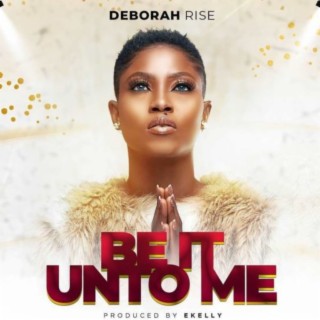 Be it Unto me | Boomplay Music