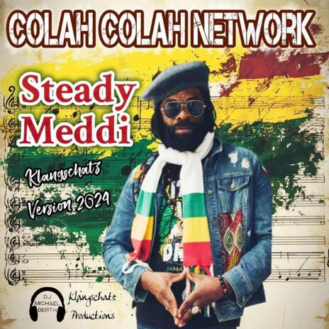 Steady Meddi (Klangschatz Version 2024) ft. Colah Colah