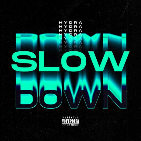 Slow Down | Boomplay Music