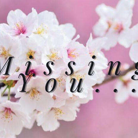 Missing You | Boomplay Music