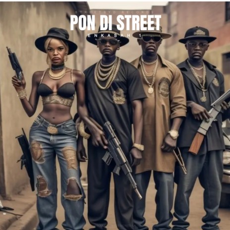 PON DI STREET | Boomplay Music