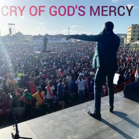 CRY OF MERCY BY PST MARSEMO SAYS
