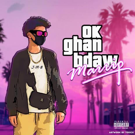 Ok Ghanbdaw | Boomplay Music