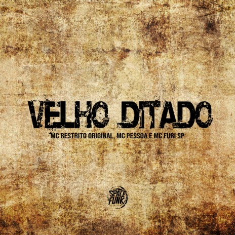 Velho Ditado ft. MC Pessoa, MC Furi Sp & SPACE FUNK | Boomplay Music