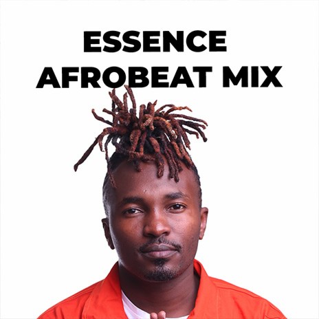 Essence Afrobeat Mix