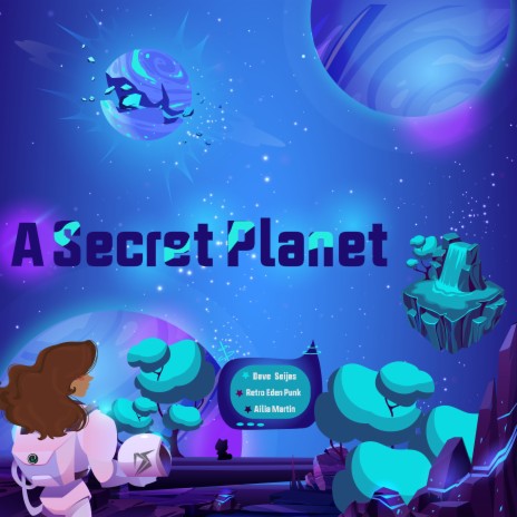 A Secret Planet ft. Retro Eden Punk & Ailia Martin | Boomplay Music