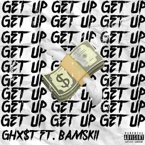 Get Up ft. Bamskii