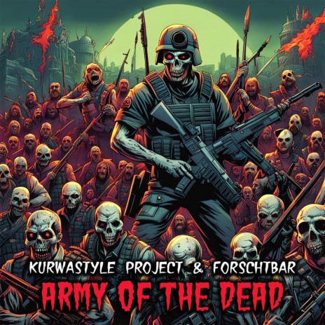 Army Of The Dead ft. Forschtbar | Boomplay Music