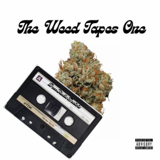 The Weed Tapes One