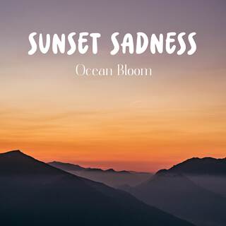 Sunset Sadness