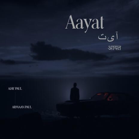 Aayat ft. ARMAAN PAUL | Boomplay Music