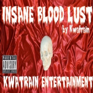 Insane Blood Lust