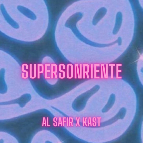 Supersonriente ft. KAST | Boomplay Music