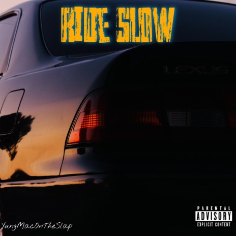 Ride Slow | Boomplay Music