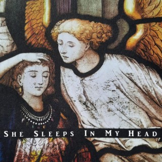 She Sleeps In My Head