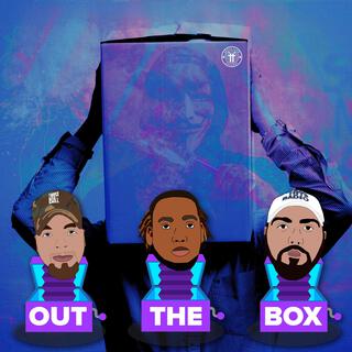 Out The Box ft. King Chai & J-Phish lyrics | Boomplay Music