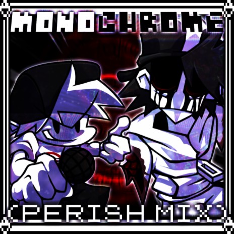 Monochrome Perish Mix (Non-Screamer) | Boomplay Music