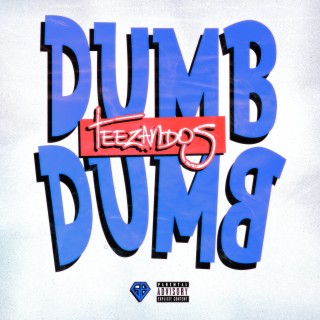 Dumb Dumb lyrics | Boomplay Music