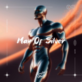 Man Of Silver