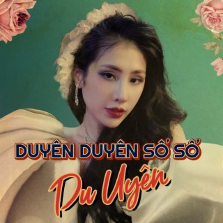 Duyên Duyên Số Số (Trữ Tình)