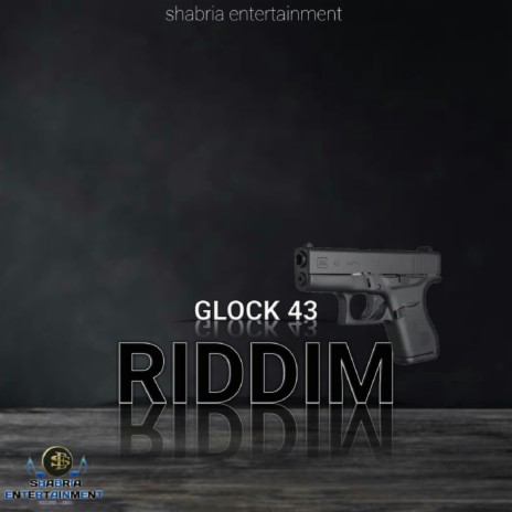 Glock 43 Riddim | Boomplay Music