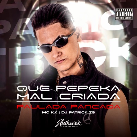 Que Pepeka Mal Criada ft. DJ Patrick ZS | Boomplay Music