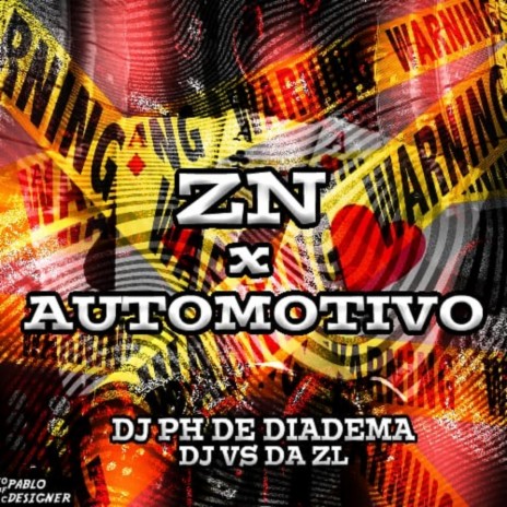 ZN X AUTOMOTIVO ft. Dj Vs da Zl & Dj Ph De Diadema | Boomplay Music
