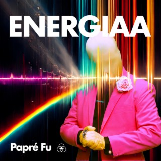 Energiaa lyrics | Boomplay Music