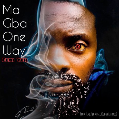 Ma Gba One Way | Boomplay Music