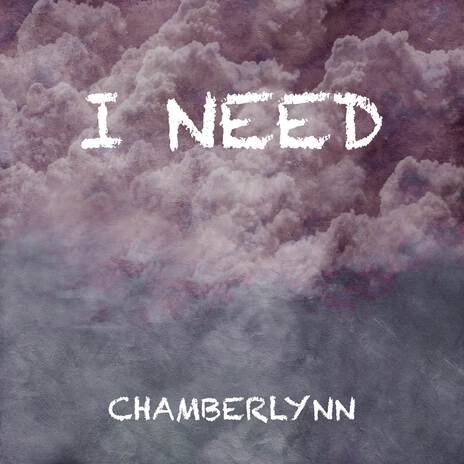 I Need | Boomplay Music